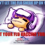 Don’t let the flu sneak up on you: get a flu vaccine